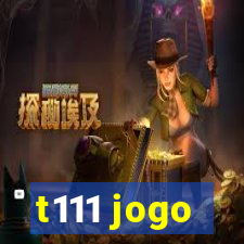 t111 jogo